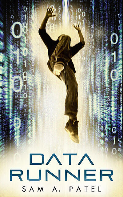 Data Runner, Sam A Patel
