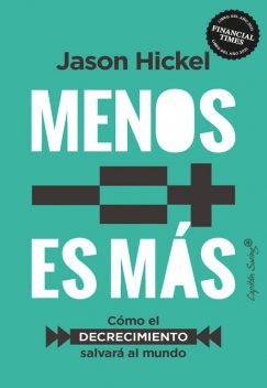 Menos es más, Jason Hickel
