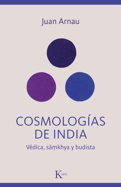 Cosmologías de India, Juan Arnau
