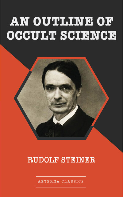An Outline of Occult Science, Rudolf Steiner