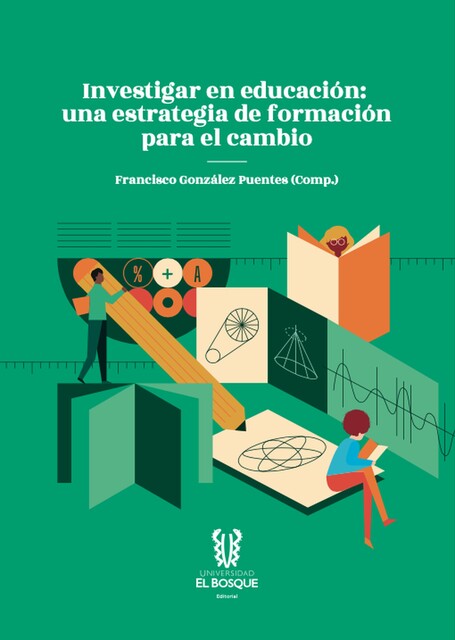 Investigar en educación, Ruth Stella Chacón Pinilla, Angie Stefanía Aguiar Marcella, Fabián Benavides, Francisco González Puentes, Laura Ximena López Portela, Lorena Caviedes Cadena, Nelly Milady López-Rodríguez, Ta, Tadiana Guadalupe Escorcia Romero, Érika Fernanda Cortés Ibarra