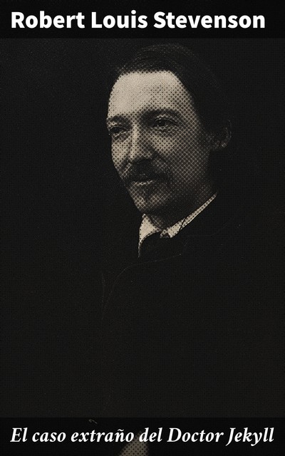 El caso extraño del Doctor Jekyll, Robert Louis Stevenson