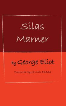 Silas Marner: The Weaver of Raveloe, Mary Evans