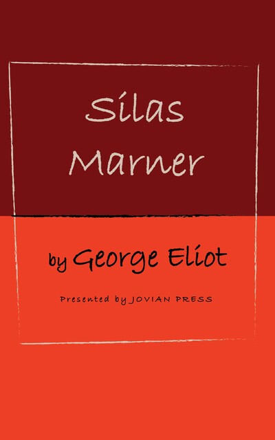 Silas Marner: The Weaver of Raveloe, Mary Evans