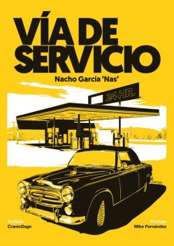 Vía de servicio, Nacho García 'Nas'