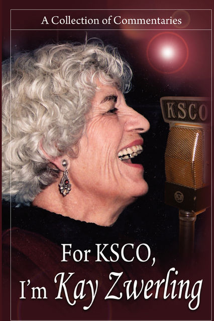 For KSCO: I'm Kay Zwerling, KSCO Radio