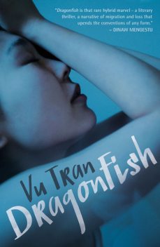 Dragonfish, Vu Tran