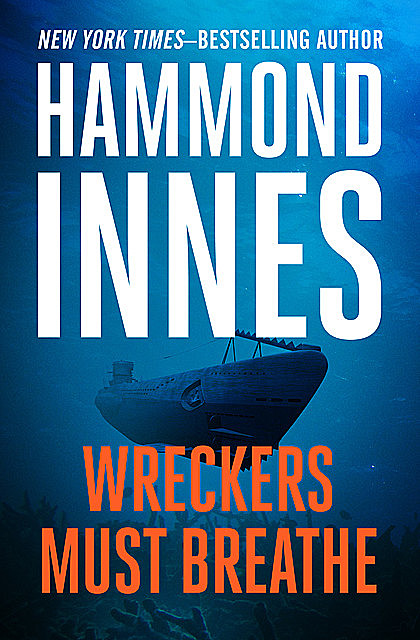 Wreckers Must Breathe, Hammond Innes