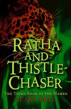 Ratha and Thistle-Chaser, Clare Bell