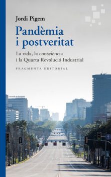 Pandèmia i postveritat, Jordi Pigem