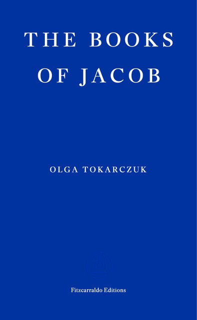 The Books of Jacob, Olga Tokarczuk
