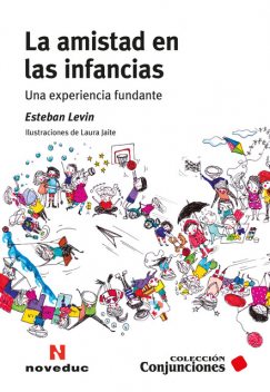 La amistad en las infancias, Esteban Levin