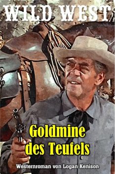 Goldmine des Teufels, Logan Kenison