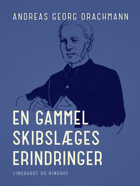 En gammel skibslæges erindringer, Andreas Georg Drachmann