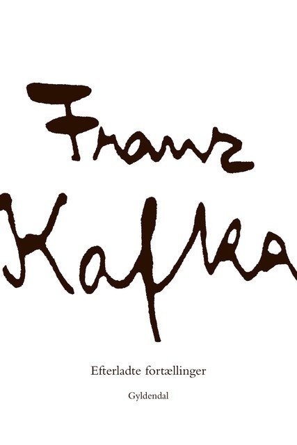 Efterladte fortællinger, Franz Kafka