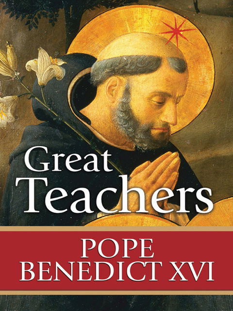 Great Teachers, Pope Benedict XVI
