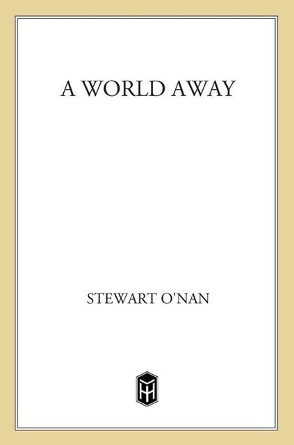 A World Away, Stewart O'Nan