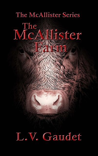 The McAllister Farm, L.V. Gaudet