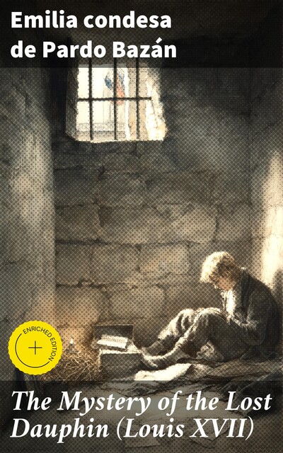 The Mystery of the Lost Dauphin (Louis XVII), Emilia condesa de Pardo Bazán