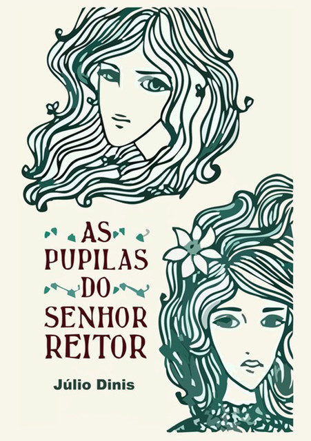 As Pupilas do Sr Reitor (Ilustrado), Júlio Dinis