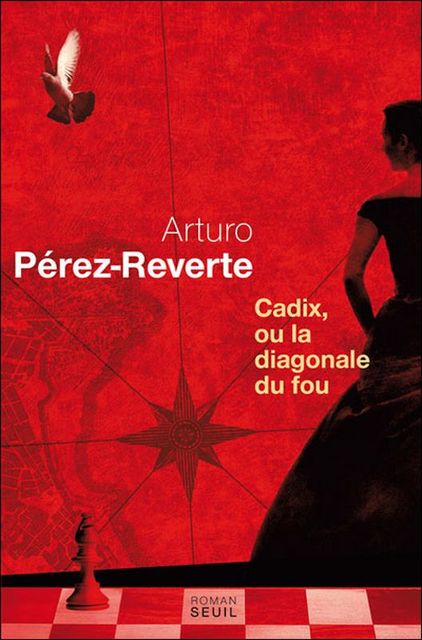 Cadix, ou la diagonale du fou, Arturo Perez-Reverte