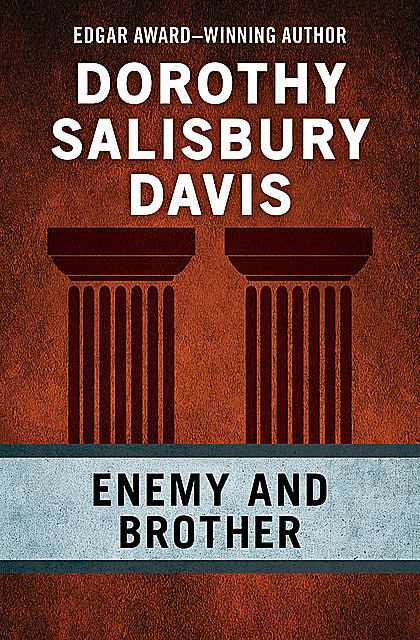 Enemy and Brother, Dorothy Salisbury Davis