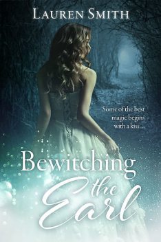 Bewitching the Earl, Lauren Smith