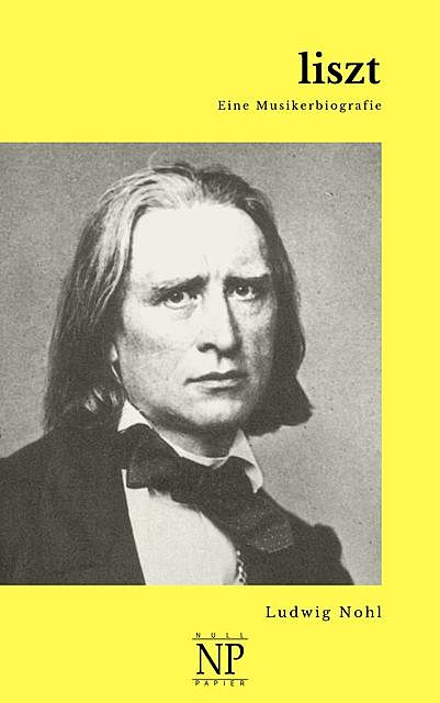 Liszt, Ludwig Nohl