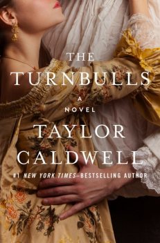 The Turnbulls, Taylor Caldwell