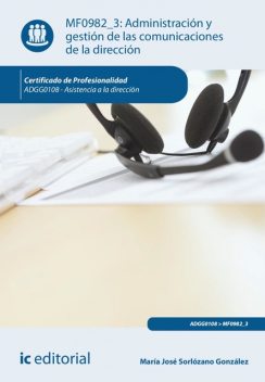Administración y gestión de las comunicaciones de la dirección. ADGG0108, María José Sorlózano González