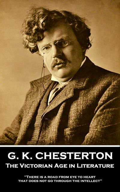 The Victorian Age In Literature, GK Chesterton