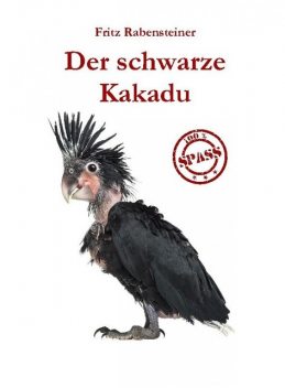Der schwarze Kakadu, Fritz Rabensteiner