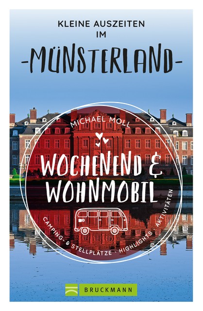 Wochenend und Wohnmobil – Kleine Auszeiten im Münsterland, Michael Moll
