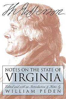 Notes on the State of Virginia, Thomas Jefferson