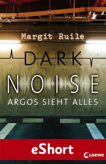 Dark Noise – Argos sieht alles, Margit Ruile