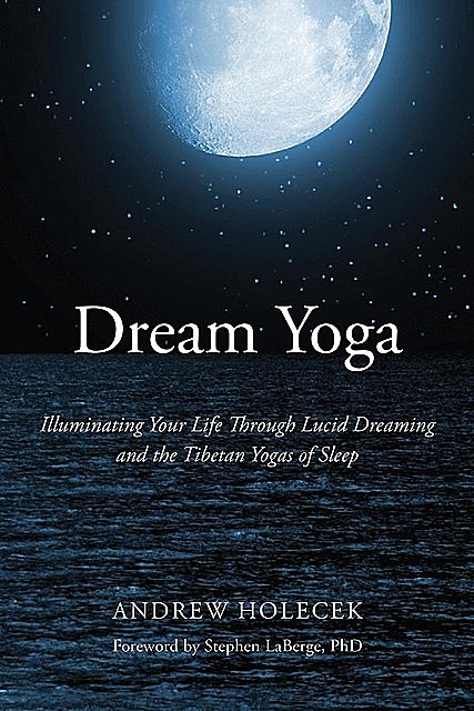 Dream Yoga, Andrew Holecek