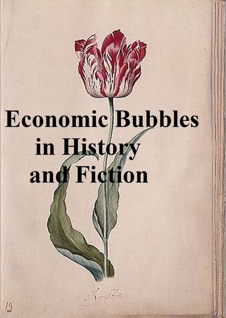 Economic Bubbles in History and Fiction, Charles Mackay
