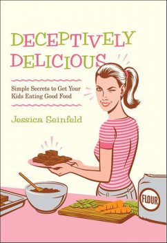 Deceptively Delicious, Jessica Seinfeld