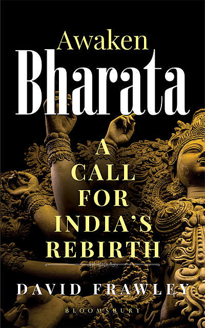 Awaken Bharata, David Frawley