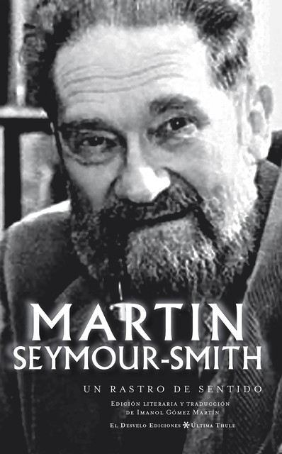 Un rastro de sentido, Martin Seymour-Smith