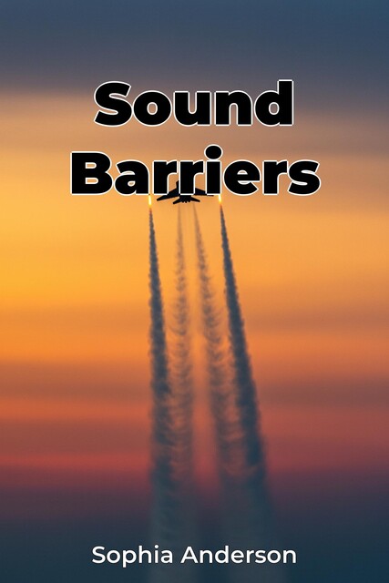 Sound Barriers, Sophia Anderson