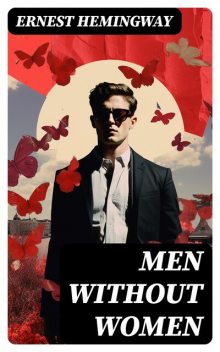Men without Women, Ernest Hemingway