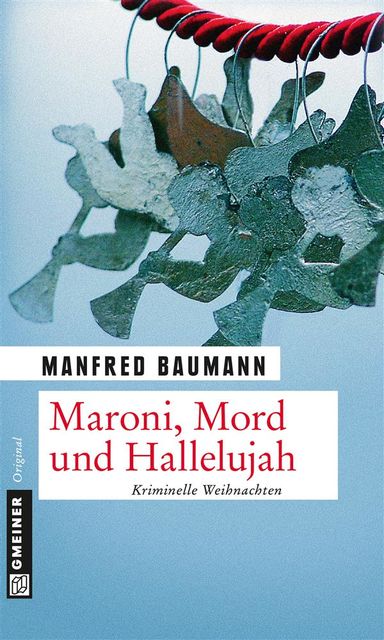 Maroni, Mord und Hallelujah, Manfred Baumann