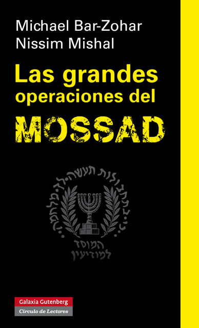 Las grandes operaciones del Mossad, Michael Bar-Zohar, Nissim Mishal