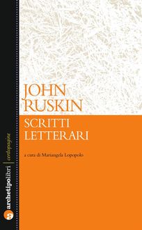 Scritti Letterari, John Ruskin