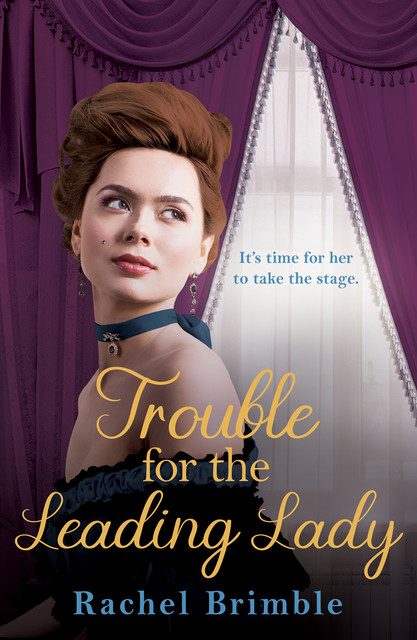 Trouble for the Leading Lady, Rachel Brimble