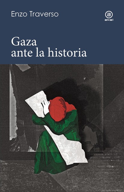 Gaza ante la historia, Enzo Traverso