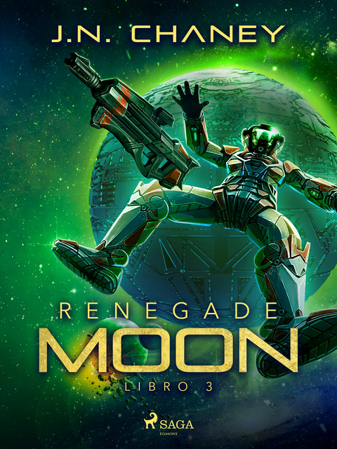 Renegade Moon – Libro 3, J.N. Chaney
