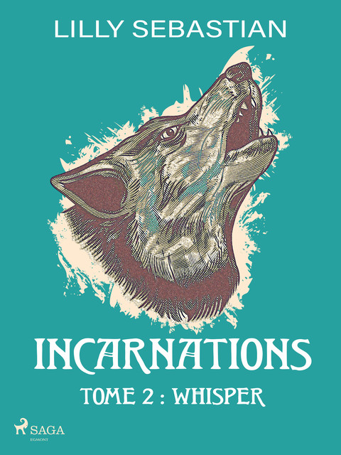 Incarnations – Tome 2 : Whisper, Lilly Sebastian