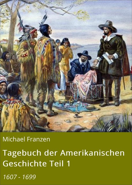 Tagebuch der Amerikanischen Geschichte Teil 1, Michael Franzen